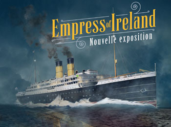 L'exposition de l'Empress of Ireland